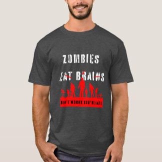 Camiseta Los Zombies Comen Cerebros No Te Preocupes Estás S