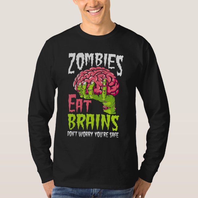 Camiseta Los Zombies Comen Cerebros No Te Preocupes Estás S (Anverso)