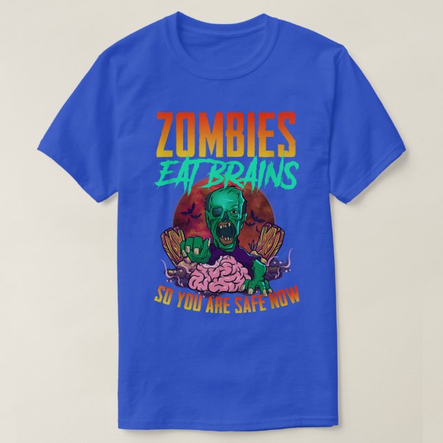 Camiseta Los zombies comen cerebros para que estés a salvo  (Diseño del anverso)