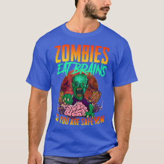Camiseta Los zombies comen cerebros para que estés a salvo