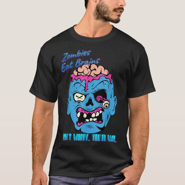 Camiseta Los zombies comen cerebros para que estés segura,  (Anverso)