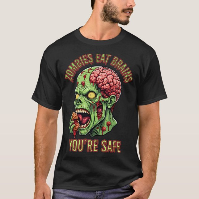 Camiseta Los zombies comen cerebros que estás a salvo (Anverso)