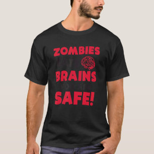 Camiseta Los zombies comen cerebros y están seguros de la f