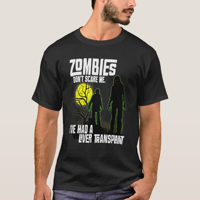 Camiseta Los zombies no me asustan, he tenido un trasplante (Anverso)