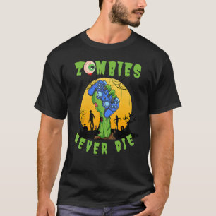 Camiseta Los zombies nunca mueren en los videojuegos Guay Z