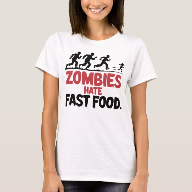 Camiseta Los zombies odian la comida rápida - Funny Horror  (Anverso)