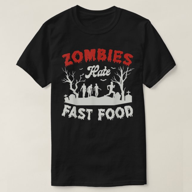 Camiseta Los zombies odian la comida rápida Halloween Fan F (Diseño del anverso)
