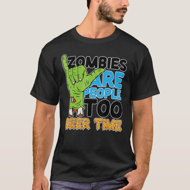 Camiseta Los zombies son tiempo de cerveza para los zombis  (Anverso)