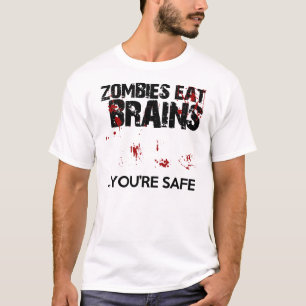 Camiseta Los zombis comen cerebros… que usted es divertid