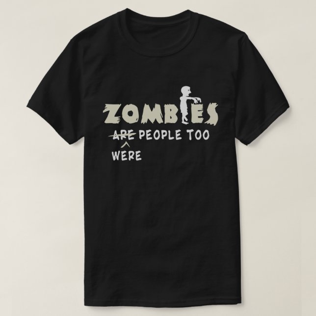 Camiseta Los zombis eran personas demasiado graciosas (Diseño del anverso)