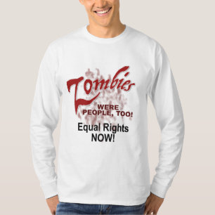 Camiseta ¡los zombis también eran personas!