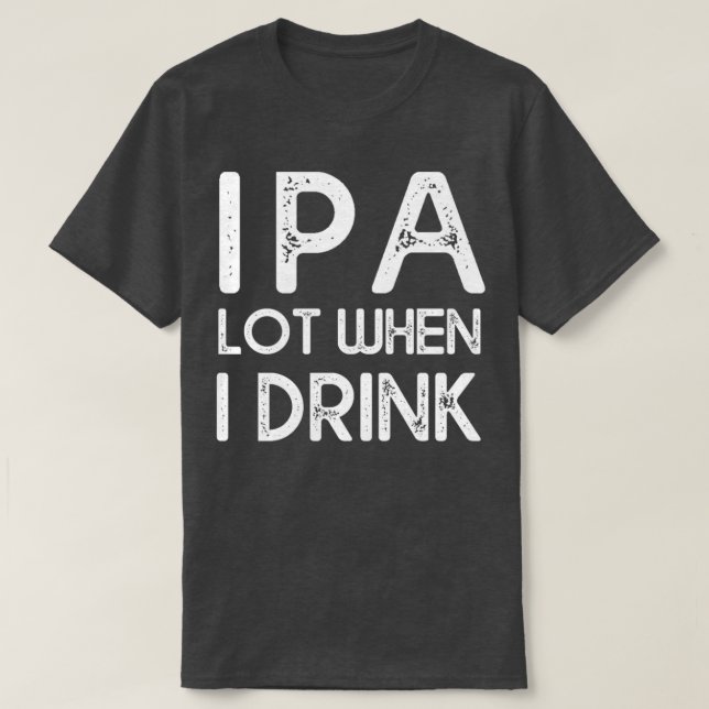 Camiseta lote de IPA cuando bebo 14 (Diseño del anverso)