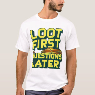 Camiseta Lote primero, preguntas después - Saqueo de la cit