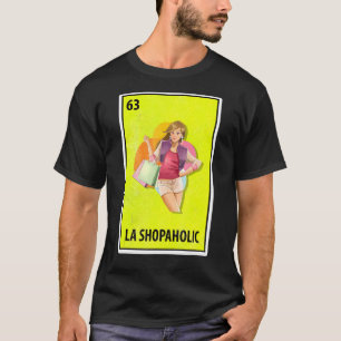 Camiseta Lotería de la parodia mexicana de La Shopaholic