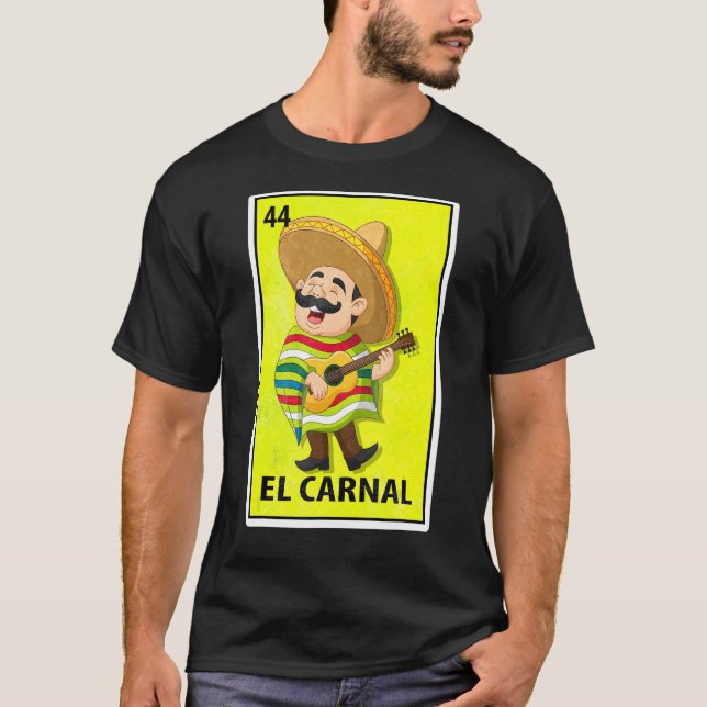 Camiseta Lotería de parodia mexicana de El Carnal (Anverso)