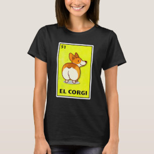 Camiseta Lotería de parodia mexicana de El Corgi