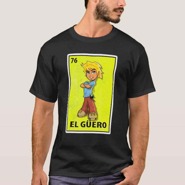 Camiseta Lotería de parodia mexicana El Guero (Anverso)