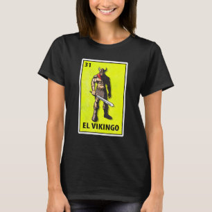 Camiseta Lotería de parodia mexicana El Vikingo 1
