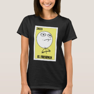 Camiseta Lotería Meme Lotería Mexicana 2023 El Freshman