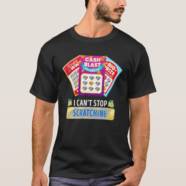 Camiseta Lottery I Can't Stop Scratching Scratch Off Lotter (Anverso)