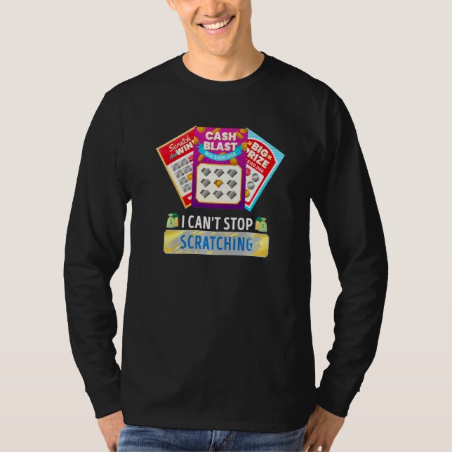 Camiseta Lottery I Can't Stop Scratching Scratch Off Lotter (Anverso)