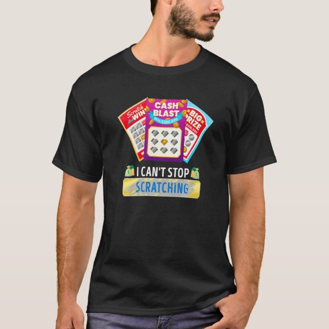 Camiseta Lottery I Can't Stop Scratching Scratch Off Lotter (Anverso)