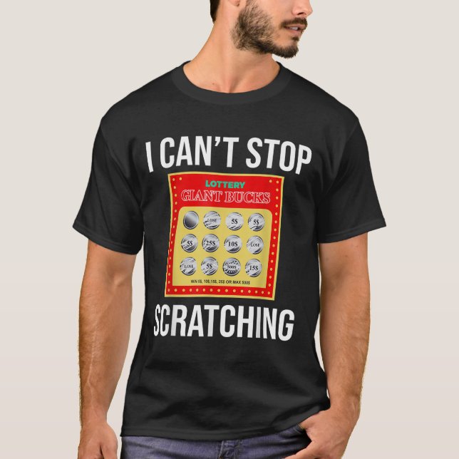 Camiseta Lottery I Can't Stop Scratching - Scratch Ticket  (Anverso)