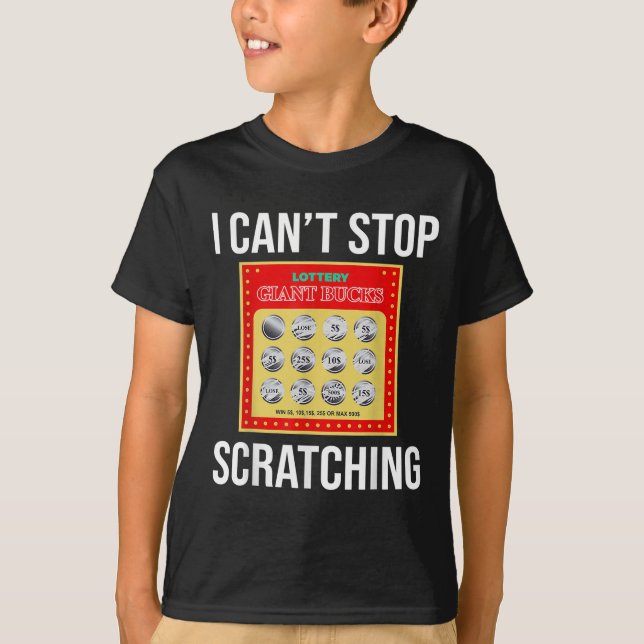 Camiseta Lottery I Can't Stop Scratching - Scratch Ticket  (Anverso)