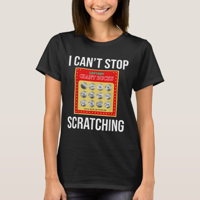 Camiseta Lottery I Can't Stop Scratching - Scratch Ticket  (Anverso)