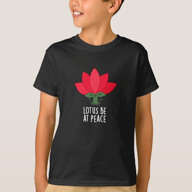 Camiseta Lotus Be En Peace Funny Planta Pun Dark BG (Anverso)