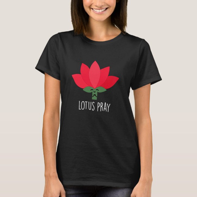 Camiseta Lotus Pray Funny Plant Pun Dark BG (Anverso)
