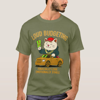 Camiseta Loud Budgeting Cat — Financially Loud, Emotionally