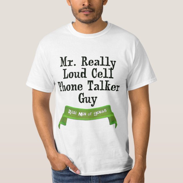 Camiseta Loud Cell Phone Talker (Anverso)