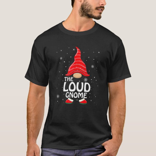 Camiseta Loud Gnome Matching Family Group Christmas Party P (Anverso)