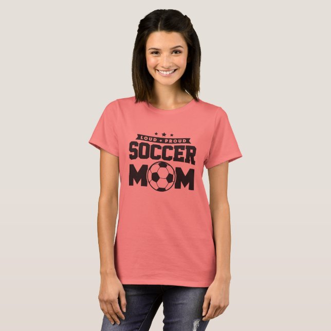 Camiseta Loud Orgulloso Soccer Mom Design (Anverso completo)