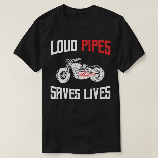 Camiseta Loud Pipes Ahorra Vidas Biker 756 (Diseño del anverso)