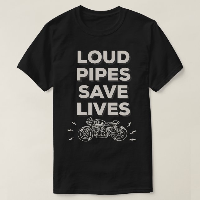 Camiseta Loud Pipes Save Lives Pullover (Diseño del anverso)
