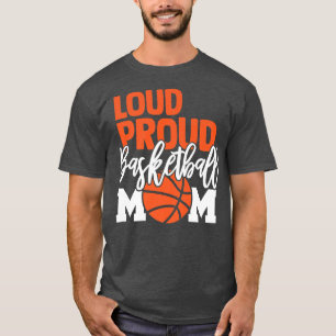 Camiseta Loud Proud Mom Basketball Mother Premium