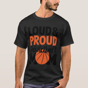 Camiseta Loud Y Orgullosa Madre De Baloncesto - Citas Graci