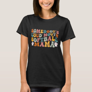 Camiseta Loudmouth Softball Mama Softball Mom Mo