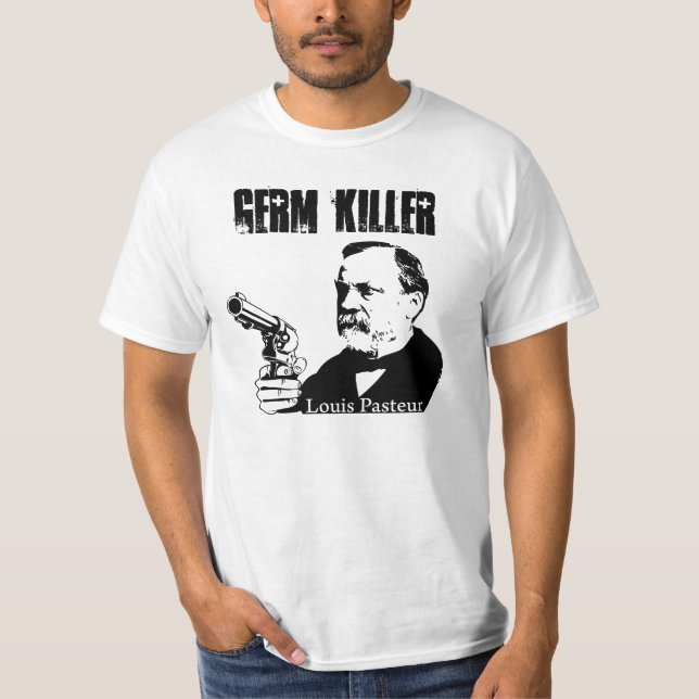 Camiseta Louis Pasteur - asesino del germen (Anverso)