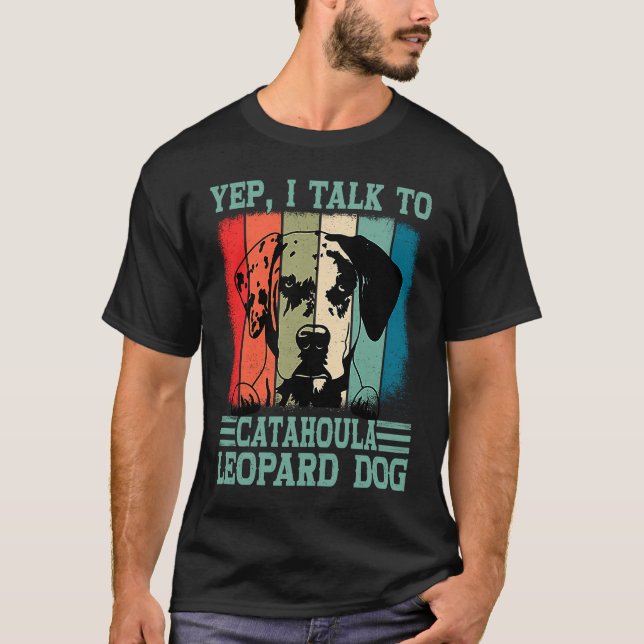 Camiseta Louisiana Catahoula Leopard Dog I Talk To A Dog Mo (Anverso)