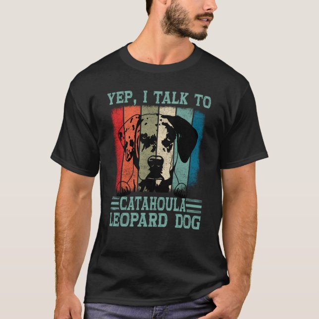 Camiseta Louisiana Catahoula Leopard Dog I Talk To A Dog Mo (Anverso)
