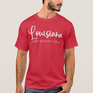 Camiseta Louisiana Hogar Sweet Home TShirt