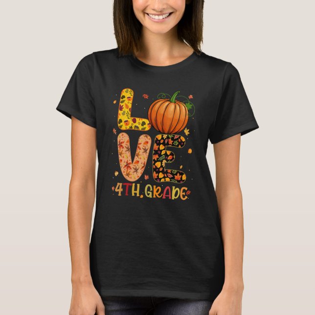 Camiseta Love 4th Grade Happy Fall Thanksgiving Women Teach (Anverso)