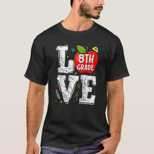 Camiseta Love 8th Grade Back To School First Day Kids Boys 