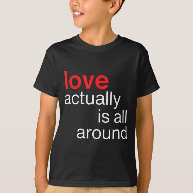 Camiseta Love Actually Is All Around Funny Quote Family Mat (Anverso)