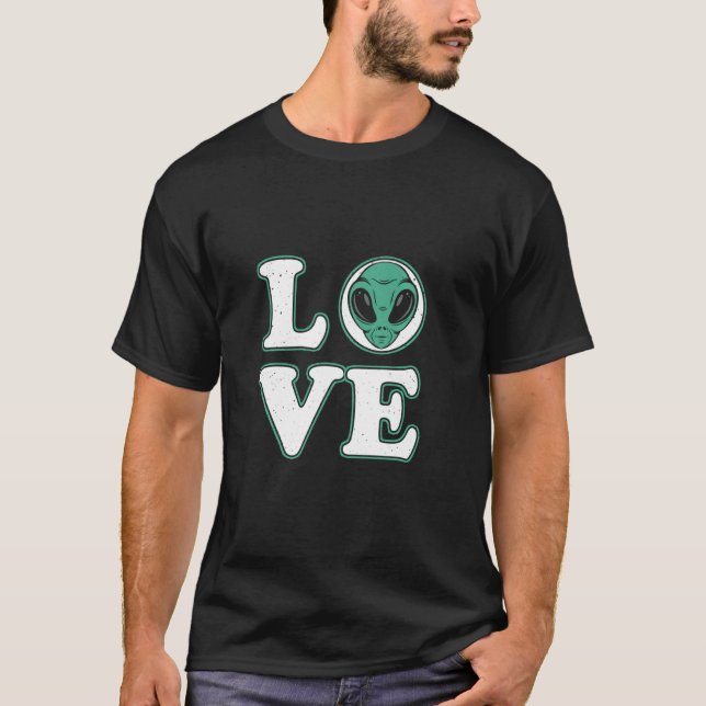 Camiseta Love Aliens Ufo Galaxy Universe Et Spaceman Sci Fi (Anverso)