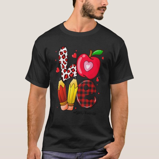Camiseta LOVE Apple Heart SPED Teacher Life Valentines Day  (Anverso)