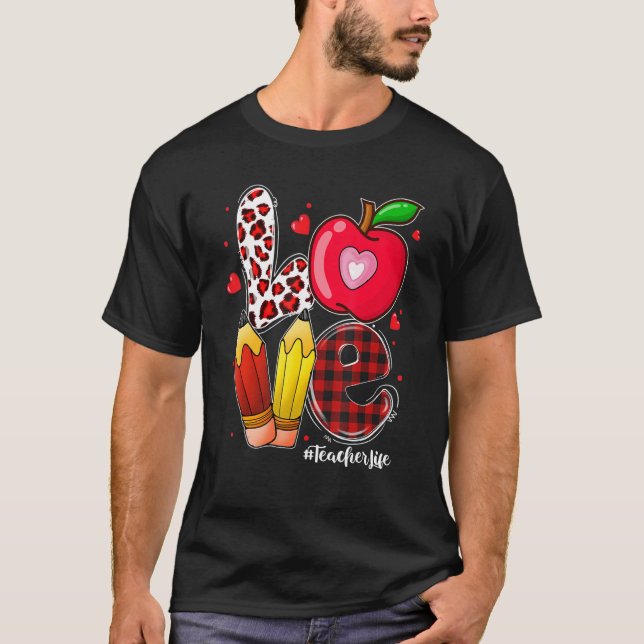 Camiseta LOVE Apple Heart Teacher Life Valentine's Day Gift (Anverso)